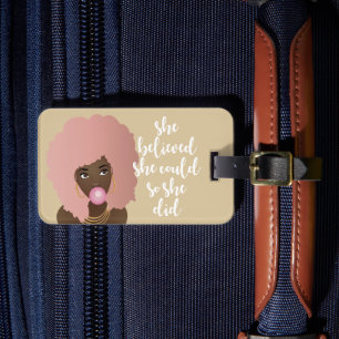 She Believed She Could, Black Woman, Gum, Beige Luggage Tag