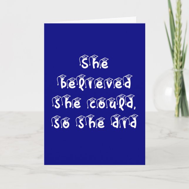She Believed She Could Blue and White Graduation Card (Front)