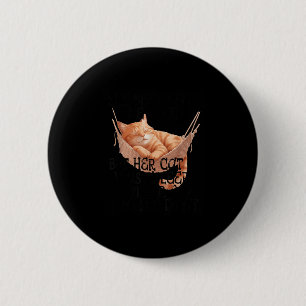 She Believed She Could But Her Cat Was Asleep On H 6 Cm Round Badge