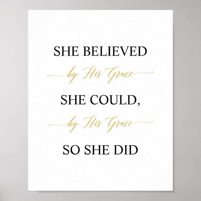 She Believed She Could By His Grace So She Did Poster (Front)