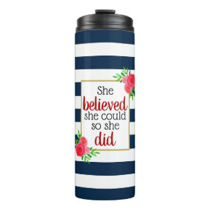She Believed She Could Floral Stripe Inspirational Thermal Tumbler