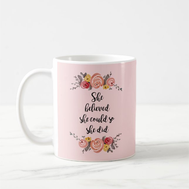 She Believed She Could Flower Painting Coffee Mug (Left)