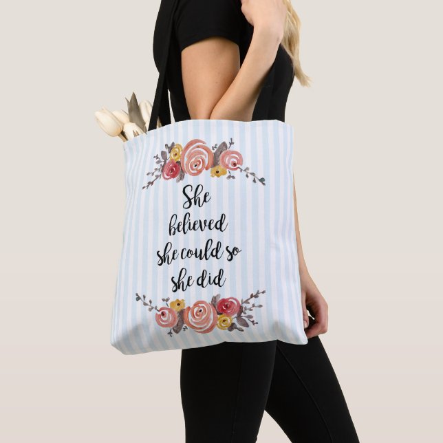 She Believed She Could Flower Painting Tote Bag (Close Up)