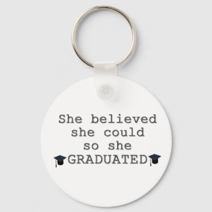 She Believed She Could Graduation Key Ring