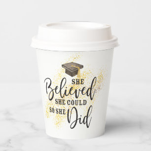 She Believed She Could Graduation Paper Cups