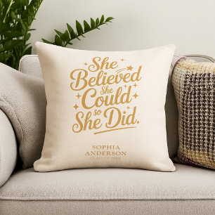 She Believed She Could   Inspirational Graduation Cushion