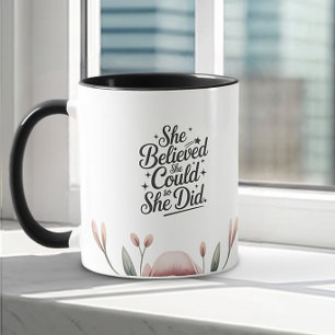 She Believed She Could   Inspirational Graduation Mug