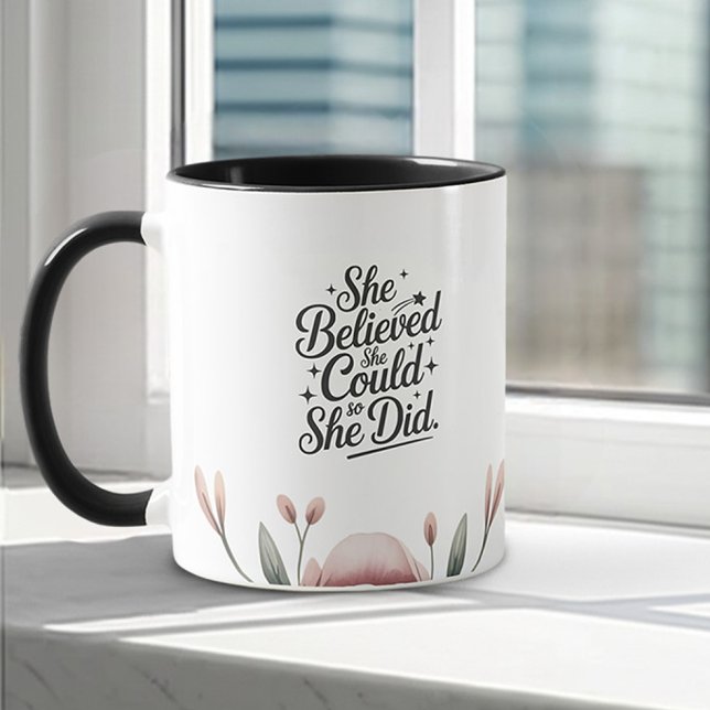 She Believed She Could | Inspirational Graduation Mug (Creator Uploaded)