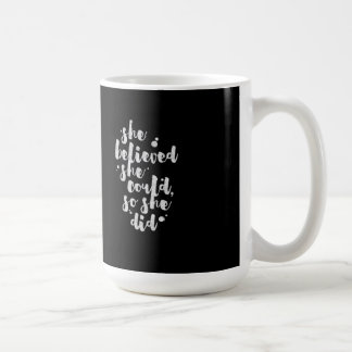 She Believed She Could - Inspirational Mug