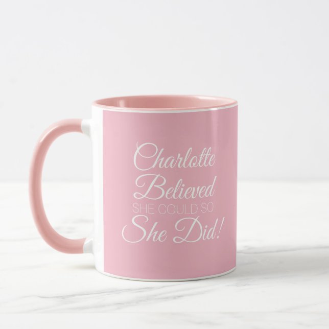 She Believed She Could Pink Mug (Left)