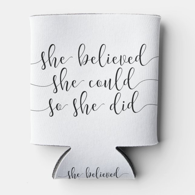 she believed she could so she did can cooler (Front)