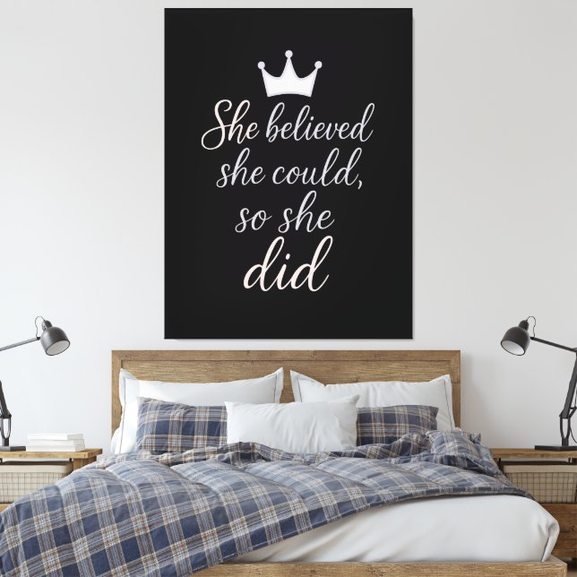 She Believed She Could, So She Did Canvas Print (Insitu(Bedroom))