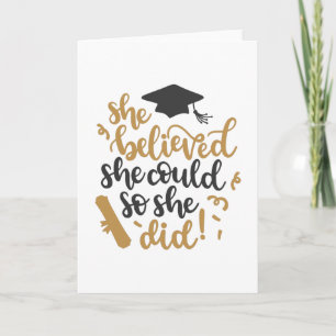 She believed she could so she did! card