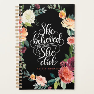 She believed she could so she did - Encouraging Planner
