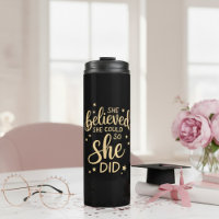 She Believed She Could So She Did Gold Quote