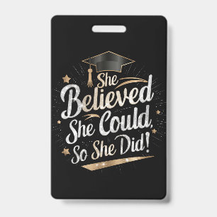She Believed She Could So She Did Graduation ID Badge