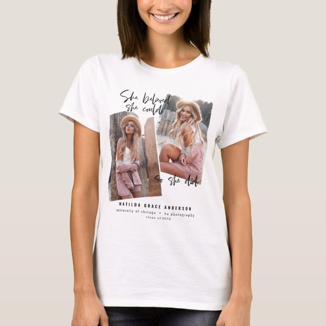 She believed she could so she did graduation T-Shirt (Front)