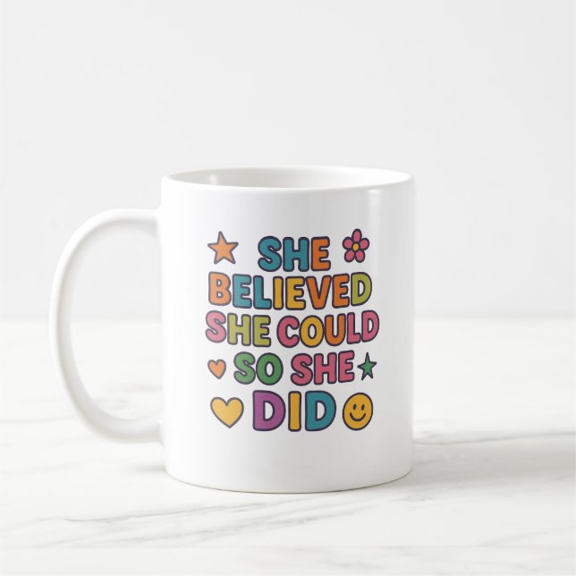 She Believed She Could So She Did – Inspirational  Coffee Mug (Left)