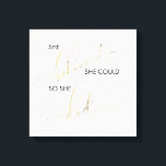 She Believed She Could So She Did Inspiring Quote Canvas Print<br><div class="desc">Our typography quote stretched canvas wall art features the quote "She Believe She Could So She Did." Believed and did are in a beautiful calligraphy script lettering richly adorned with faux gold foil, which contrasts beautifully with the rest of the quote in a deep, rich black modern sans serif lettering....</div>