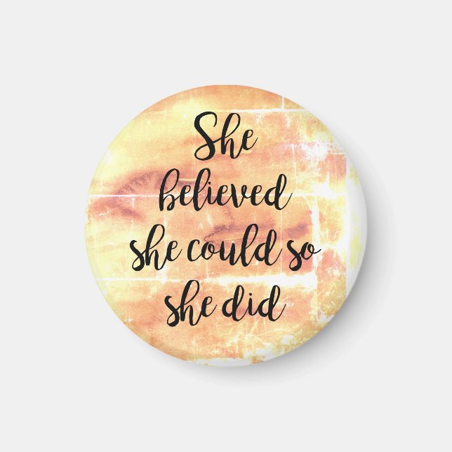 She Believed She Could so She Did Magnet (Front)
