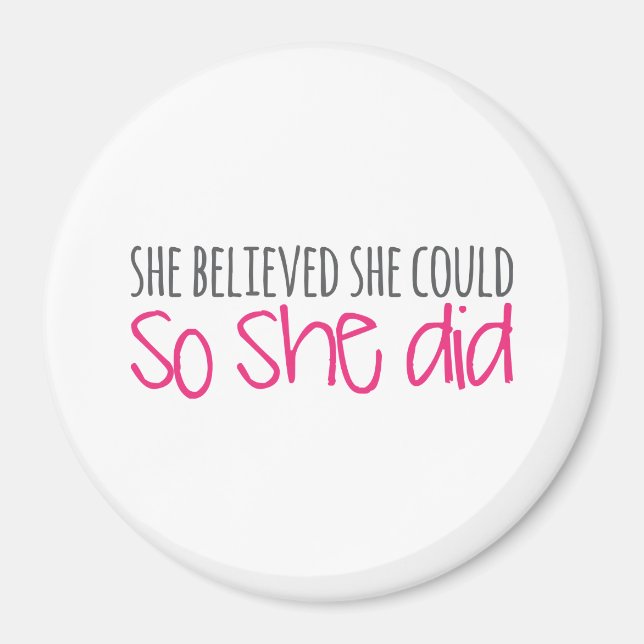 She Believed She Could, So She Did Magnet (Front)