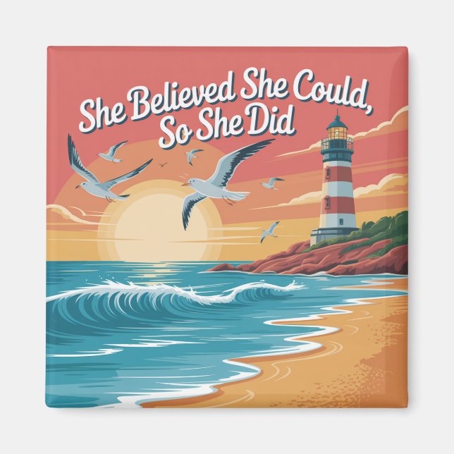 She Believed She Could, So She Did Magnet (Front)