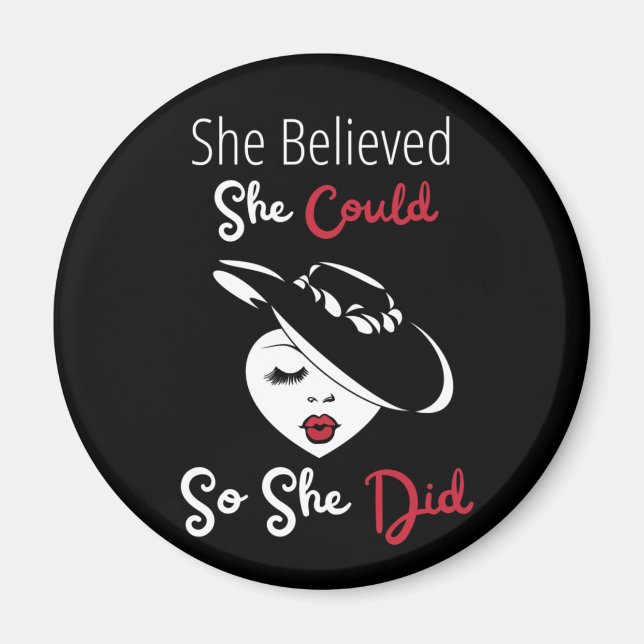 She Believed She Could So She Did Magnet (Front)