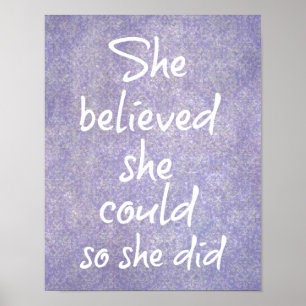 She believed she could so she did Motivational Poster