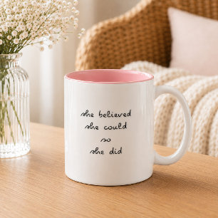She Believed She Could So She Did Mug Two Toned