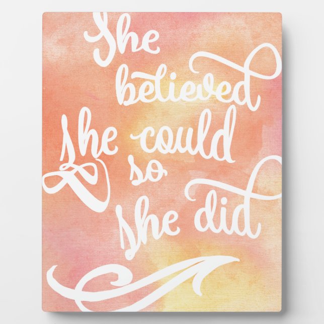 She Believed She Could So She Did Plaque (Front)