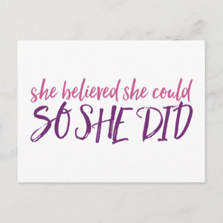 She Believed She Could, So She Did Postcard