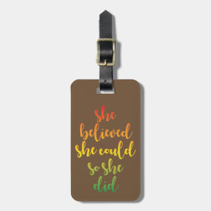 She Believed She Could So She Did Quote, Brown Luggage Tag