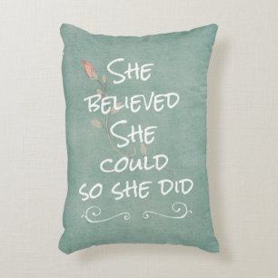 She Believed she Could so She Did Quote Decorative Cushion
