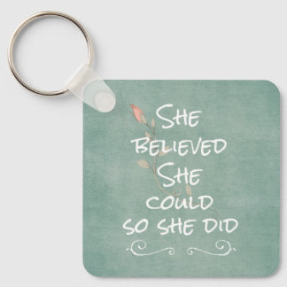 She Believed she Could so She Did Quote Key Ring