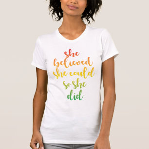 She Believed She Could So She Did Quote T-Shirt