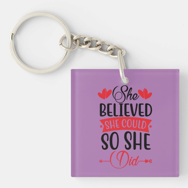 She Believed She Could So She Did Script  Key Ring (Front)