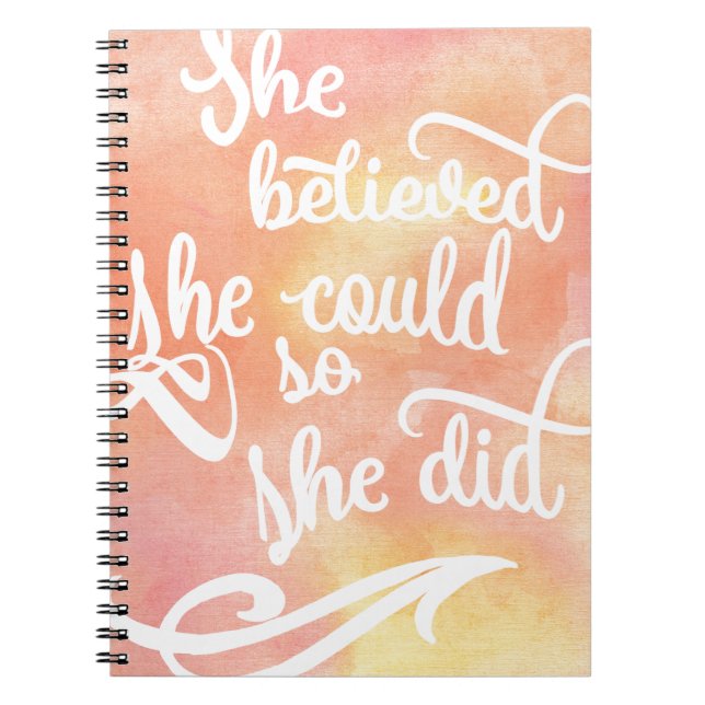 She Believed She Could So She Did Spiral Notebook (Front)