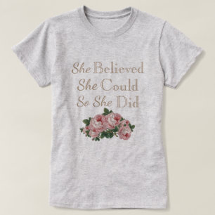She Believed She Could So She Did T-Shirt