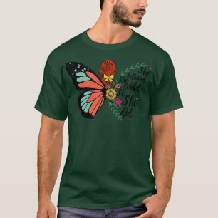 she believed she could so she did T-Shirt