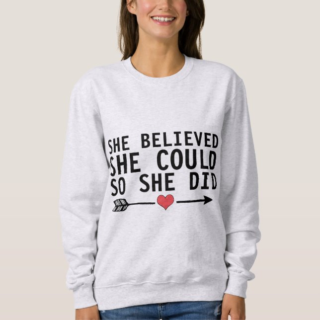 SHE BELIEVED SHE COULD SO SHE DID T-SHIRTS (Front)