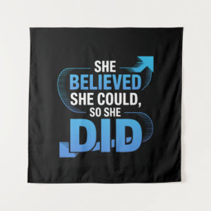 She Believed She Could, So She Did Tapestry