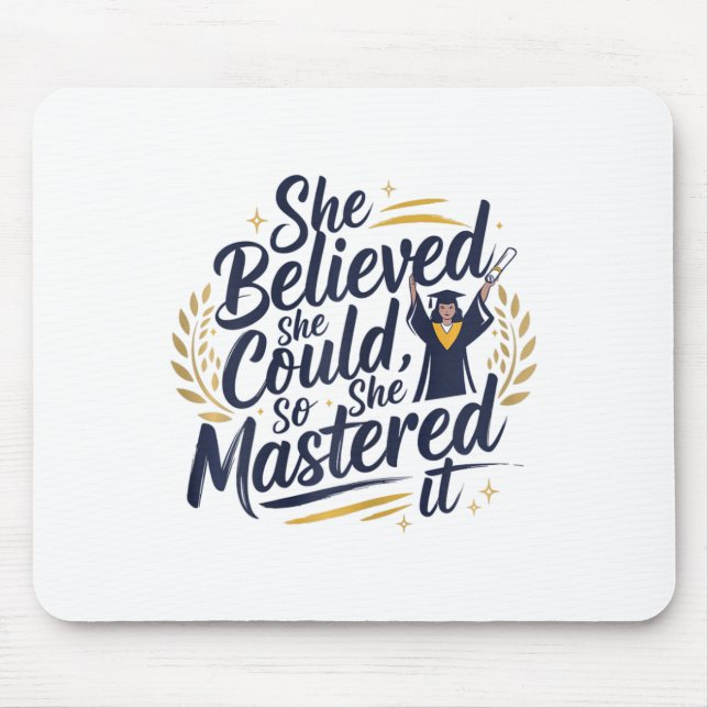 She Believed She Could So She Mastered It 2025 Sen Mouse Pad (Front)