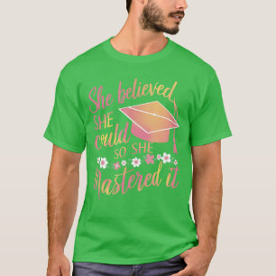 She Believed She Could So She Mastered It Funny Qu T-Shirt