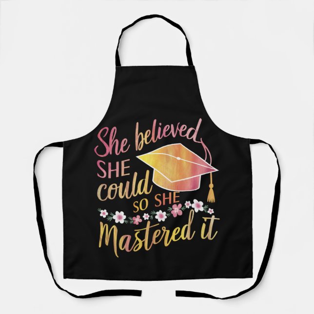 She Believed She Could So She Mastered It Grad Apron (Front)