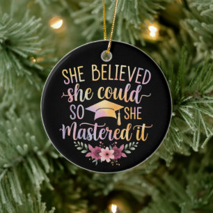 She Believed She Could So She Mastered It Graduate Ceramic Tree Decoration