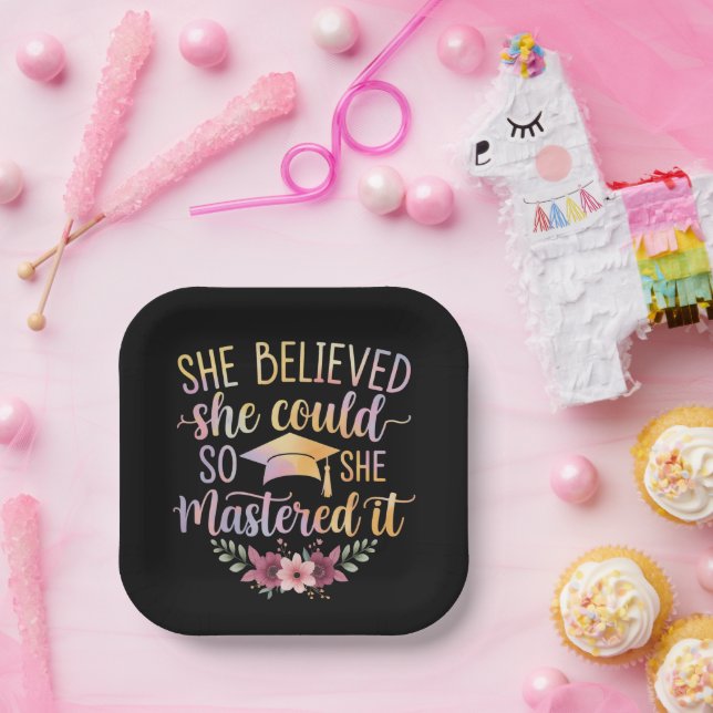 She Believed She Could So She Mastered It Graduate Paper Plate (Party)