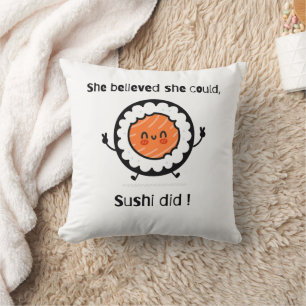 She Believed She Could Sushi Did-Funny Word Puns Cushion