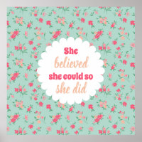 She Believed She Could Teal Pink Dainty Flowers