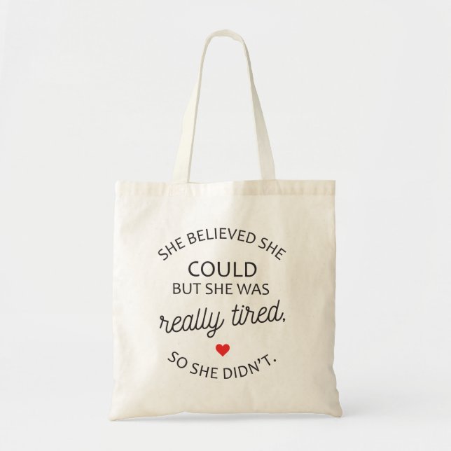 She Believed She Could Tote Bag (Front)