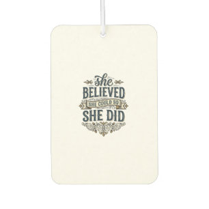 She Believed She Did Vintage Motivation Shirt_1 Car Air Freshener
